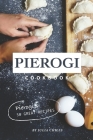 Pierogi Cookbook: Pierogi's: 50 Great Recipes By Julia Chiles Cover Image