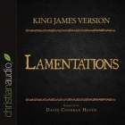 Holy Bible in Audio - King James Version: Lamentations By David Cochran Heath, David Cochran Heath (Read by) Cover Image