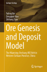 Ore Genesis and Deposit Model: The Mianning-Dechang Ree Belt in Western Sichuan Province, China (Springer Geology) By Yuling Xie, Zengqian Hou, Shihong Tian Cover Image