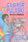 Casimir Pulaski: Soldier on Horseback By David Collins, Larry Nolte (Illustrator) Cover Image