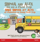 Sophia and Alex Go on a Field Trip: Sina Sophia at Alex ay Pumunta sa isang Field Trip Cover Image