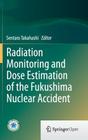 Radiation Monitoring and Dose Estimation of the Fukushima Nuclear Accident Cover Image