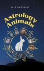 Astrology Animals By M. E. McKinley Cover Image