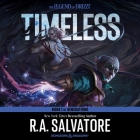 Timeless: A Drizzt Novel By R. A. Salvatore, Victor Bevine (Read by) Cover Image
