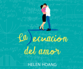 La Ecuación del Amor (the Kiss Quotient) By Helen Hoang, Maria Del Mar Rodriguez Barrena, Venus Rodriguez (Narrated by) Cover Image