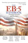 The Eb-5 Handbook: A Guide for Investors and Developers By John Tishler, Kyle Walker, Kevin Wright Cover Image