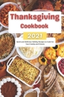 Thanksgiving Cookbook 2021: Quick and Delicious Holiday Recipes to Cook For Your Family and Friends By Amanda David Cover Image