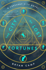 The City Of Lost Fortunes (A Crescent City Novel) By Bryan Camp Cover Image