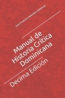 Manual de Historia Crítica Dominicana: Juan Francisco Martínez Almánzar By Juan Francisco Martínez Almánzar Cover Image