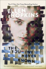 The You I've Never Known By Ellen Hopkins Cover Image