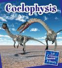 Coelophysis (21st Century Junior Library: Dinosaurs and Prehistoric Creat) By Josh Gregory, Timothy Cap (Narrated by) Cover Image