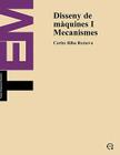 Disseny de Maquines I. Mecanismes By Carles Riba Romeva Cover Image