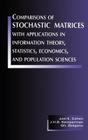 Comparisons of Stochastic Matrices with Applications in Information Theory, Statistics, Economics and Population By Joel E. Cohen, J. H. B. Kempermann, G. Zbaganu Cover Image