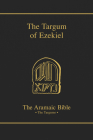 The Targum of Ezekiel: Volume 13 (Aramaic Bible #13) By Samson H. Levey (Translator) Cover Image