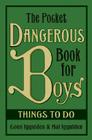 The Pocket Dangerous Book for Boys: Things to Do Cover Image