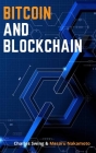 Bitcoin and Blockchain: Master the Technology behind the Number One Cryptocurrency and Learn how to Buy, Hold and This New Asset Class - Disco Cover Image