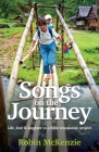Songs on the Journey: Life, love and laughter in a Bible translation project By Robin McKenzie Cover Image