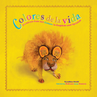 Colores de la Vida: Mexican Folk Art Colors in English and Spanish (First Concepts in Mexican Folk Art) Cover Image