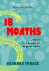 18 Months: A Memoir of a Marriage Lost to Gender Identity By Shannon Thrace Cover Image