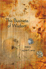 This Business of Wisdom By Lauren Camp Cover Image