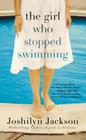 The Girl Who Stopped Swimming By Joshilyn Jackson Cover Image