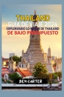 Thailand Guía de Viaje 2024: Explorando Lo Mejor de Thailand de Bajo Presupuesto Cover Image