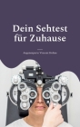 Dein Sehtest für Zuhause: Wie gut sind Deine Augen? By Augenexperte Vincent Hohne Cover Image