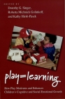 Play = Learning: How Play Motivates and Enhances Children's Cognitive and Social-Emotional Growth Cover Image