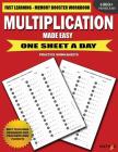 Multiplication Made Easy: Fast Learning Memory Booster Workbook One Sheet A Day Practice Worksheets By Mathyz Learning Cover Image
