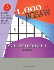 1,000 + sudoku jigsaw 6x6: Logic puzzles medium - hard levels By Basford Holmes Cover Image