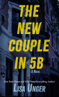 The New Couple in 5b By Lisa Unger Cover Image