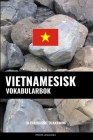 Vietnamesisk Vokabularbok: En Emnebasert Tilnærming By Pinhok Languages Cover Image
