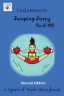 Jumping Josey Second Edition: Book # 10 By Jessica Mulles (Illustrator), Nona J. Mason (Editor), Linda C. Mason Cover Image