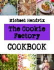 The Cookie Factory: gingerbread cookies recipes By Michael Hendrix Cover Image