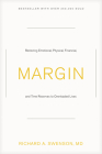 Margin: Restoring Emotional, Physical, Financial, and Time Reserves to Overloaded Lives By Richard Swenson Cover Image