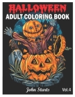 Halloween: An Adult Coloring Book Featuring Fun, Creepy and Frightful Halloween Designs for Stress Relief and Relaxation Coloring By John Starts Coloring Books Cover Image