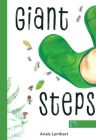 Giant Steps By Anaïs Lambert, Anaïs Lambert (Illustrator) Cover Image