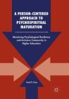 A Person-Centered Approach to Psychospiritual Maturation: Mentoring Psychological Resilience and Inclusive Community in Higher Education By Jared D. Kass Cover Image
