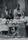 Black Postmaster in a White Town the Lynching of Frazier Baker and His Daughter Cover Image