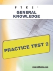 FTCE General Knowledge Practice Test 2 By Sharon A. Wynne Cover Image