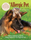 The Allergic Pet: Holistic Solutions to End the Allergy Epidemic in Our Dogs and Cats Cover Image