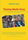 Tuning Made Easy: ...the art of tuning a carburetor has been lost and you have now provided this information in an easy-to-understand ma Cover Image