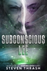 Subconscious Lee By Steven Thrash Cover Image