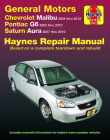Chevrolet Malibu 2004 thru 2012, Pontiac G6 2005-2010 & Saturn Aura 2007-2010 Haynes Repair Manual: Does not include 2004 and 2005 Chevrolet Classic models or information specific to hybrid models (Haynes Automotive) Cover Image