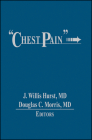 Chest Pain By J. Willis Hurst (Editor), Douglas C. Morris (Editor) Cover Image
