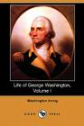 Life of George Washington, Volume I (Dodo Press) Cover Image