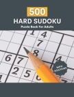 500 Hard sudoku puzzle book for adults with solutions: 500 Hard Level challenge sudoku puzzles book with solutions for adults By Pronob Kumar Singha Cover Image