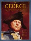 George: George Washington, Our Founding Father (Mount Rushmore Presidential Series) By Frank Keating, Mike Wimmer (Illustrator) Cover Image