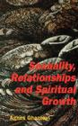 Sexuality, Relationships and Spiritual Growth By Agnes Ghaznavi Cover Image