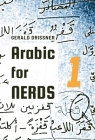 Arabic for Nerds 1: Fill the Gaps - 270 Questions about Arabic Grammar By Gerald Drissner Cover Image